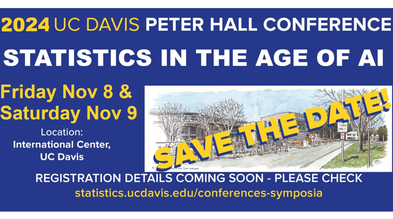 UC Davis 2024 Peter Hall Conference, Friday November 8 and Saturday November 9 2024